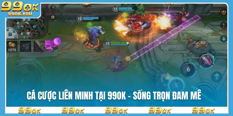 Cá cược Liên Minh tại 99OK