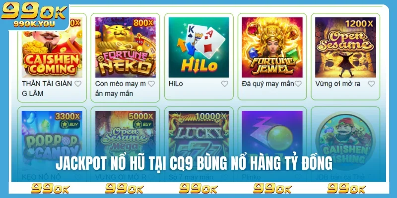 Jackpot nổ hũ tại CQ9 bùng nổ hàng tỷ đồng