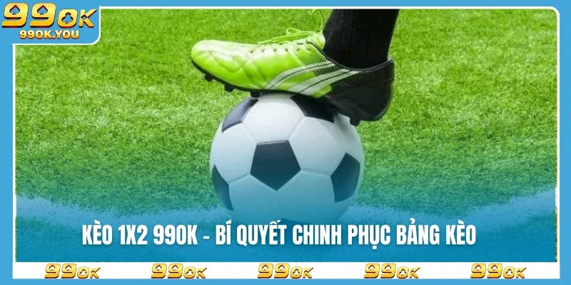 Kèo 1x2 99OK