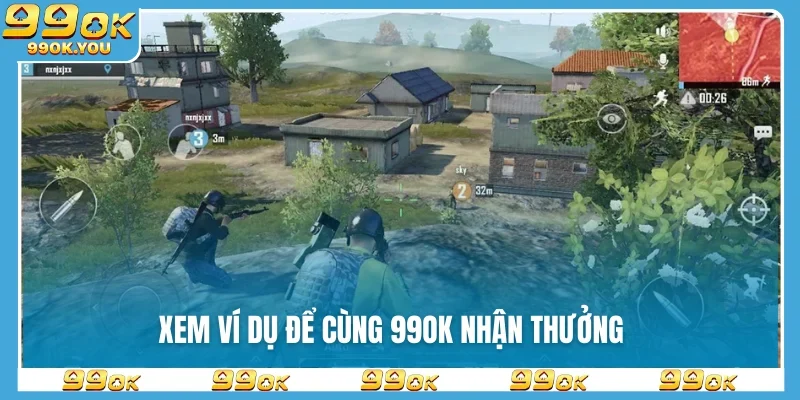 Xem ví dụ để cùng 99OK nhận thưởng